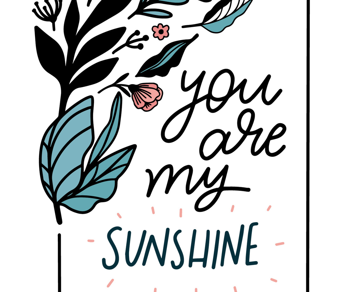 Cute Quote Lettering With Flowers And Leaves