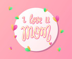 Hand Lettering I Love U Mom Typography Vector