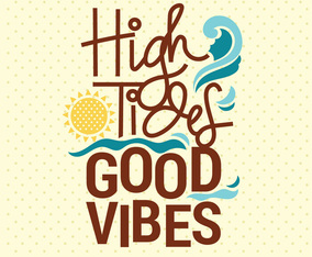 High Tides and Good Vibes Modern Hand Drawn Lettering