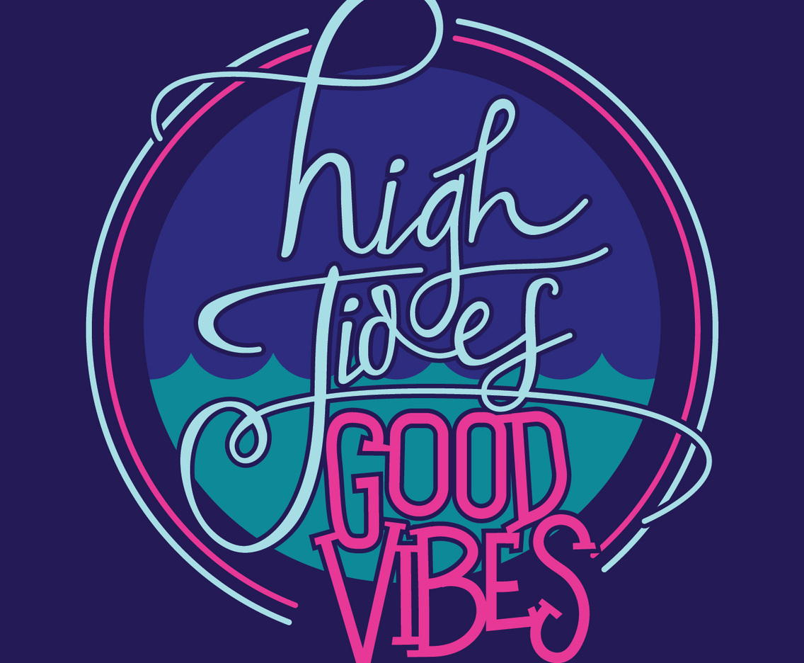 Hand Drawn High Tides Good Vibes Lettering Quote Colorful Fun