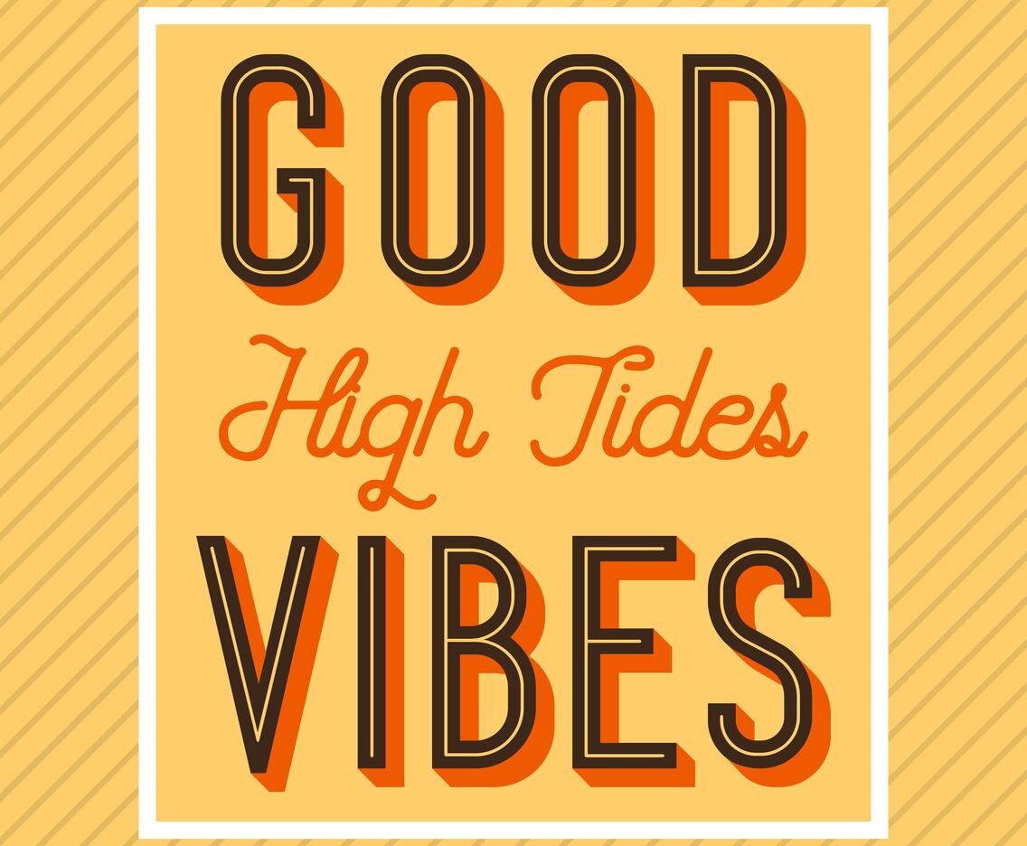 Flat Retro High Tides Good Vibes Lettering Vector Illustration