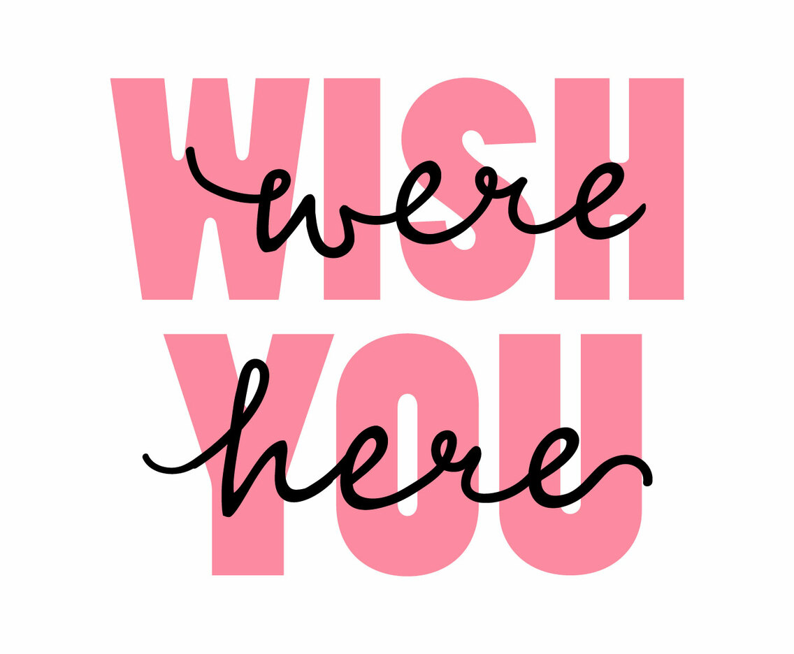 Wish You Were Here Lettering Typography