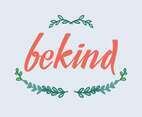 Be Kind Vector Lettering