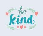Be Kind Vector Lettering