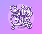 Hand Lettering Senior Class Typography Vector
