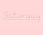 Pink Saturyay  Lettering