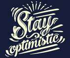 Stay Optimistic Typography