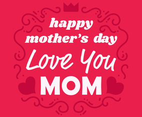 Happy Mothers Day, Love You Mom Card