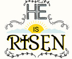 He Is Risen Typography