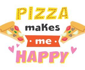 Pizza Makes Me Happy