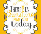 Sunshine in My Soul Wall Art Poster