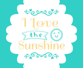 I Love the Sunshine Wall Art Poster