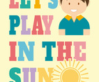 Let's Play in the Sun Wall Art Poster