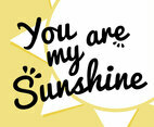 You Are My Sunshine