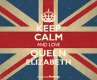 Free Vector Keep Calm And Love Queen Elizabeth