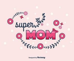 Super Mom Vector Background