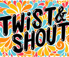 Twist shout lettering