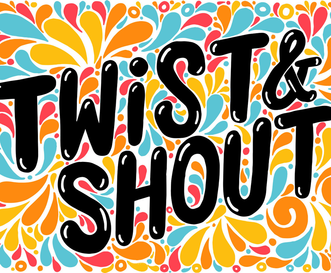 Twist  shout lettering
